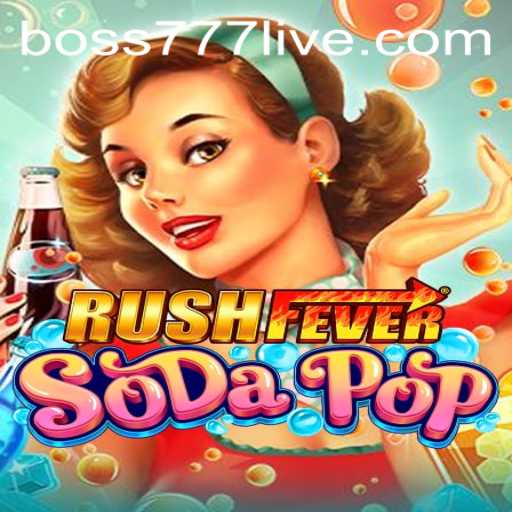 Exploring RushFeverSodaPop: The Ultimate Gaming Experience